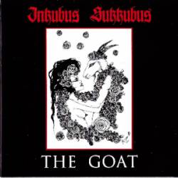 Inkubus Sukkubus : The Goat